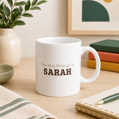 This Mug Belongs To Personalised Mug