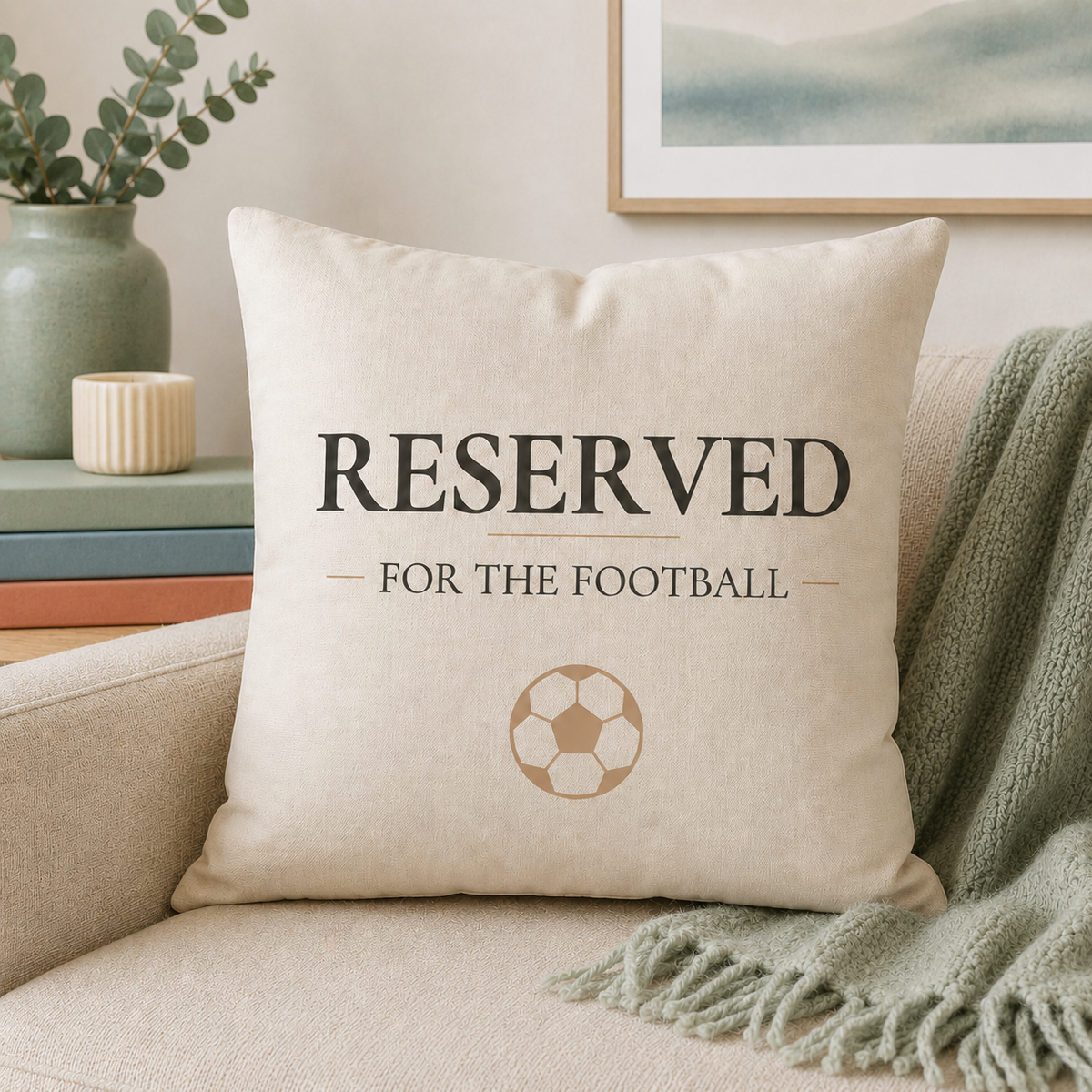 Reserved For The Football Cushion