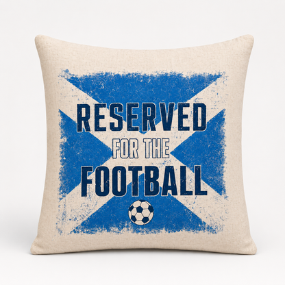 Reserved For The Football Scotland Cushion