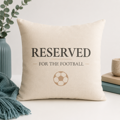 Reserved For The Football Cushion