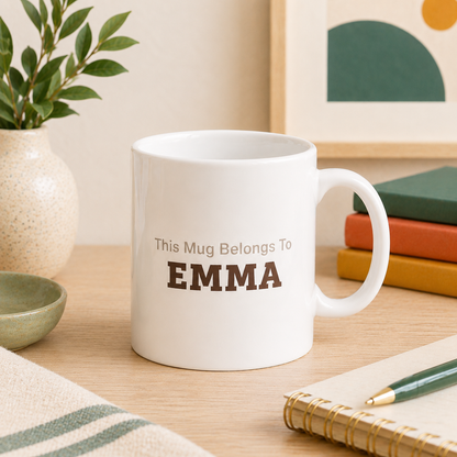 This Mug Belongs To Personalised Mug